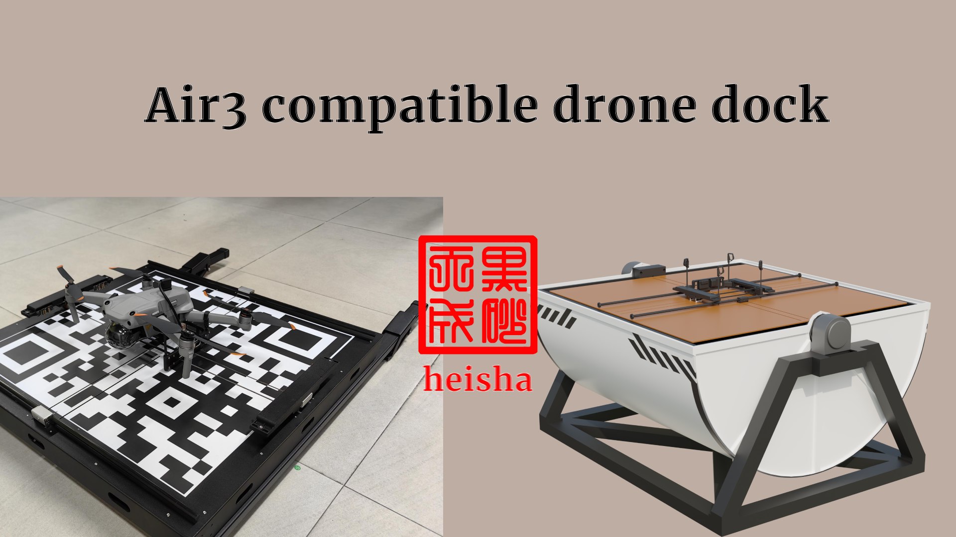 HEISHA drone dock is compatible with DJI Air3